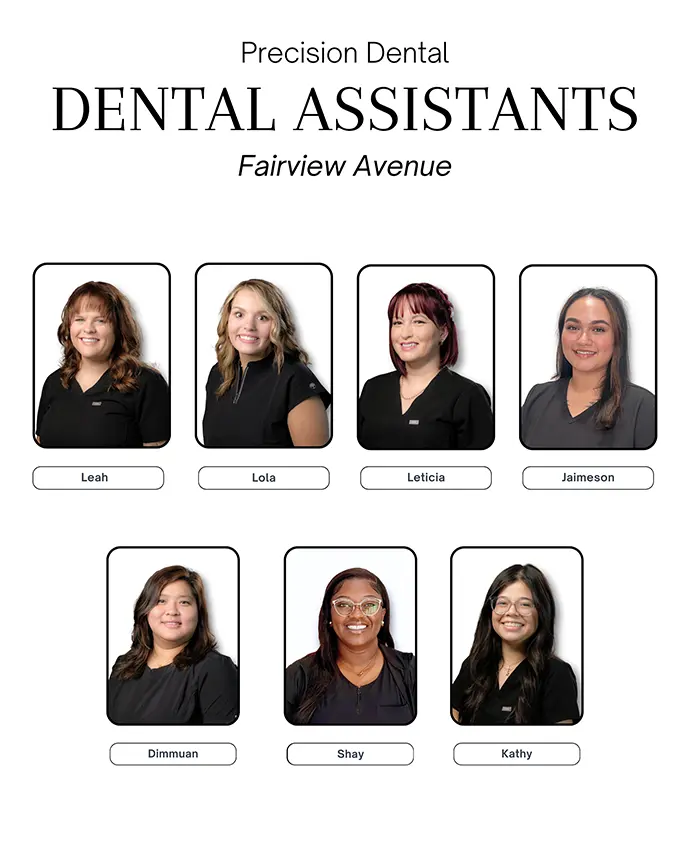 Staff directory collage of seven dental assistants from Precision Dental on Fairview Avenue. Each assistant is shown in a portrait wearing black scrubs, with names labeled below: Leah, Lola, Leticia, Jaimeson (top row), and Dimmuan, Shay, Kathy (bottom row). Title reads 'Precision Dental Dental Assistants Fairview Avenue.