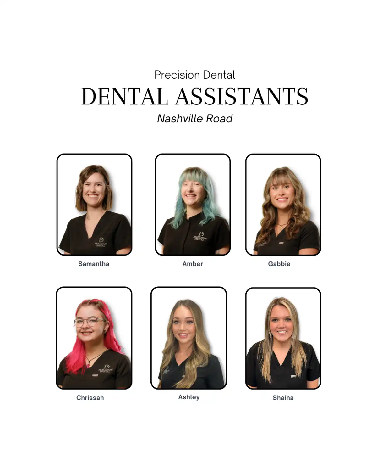 Precision Dental, Nashville Rd. Dental Assistants.