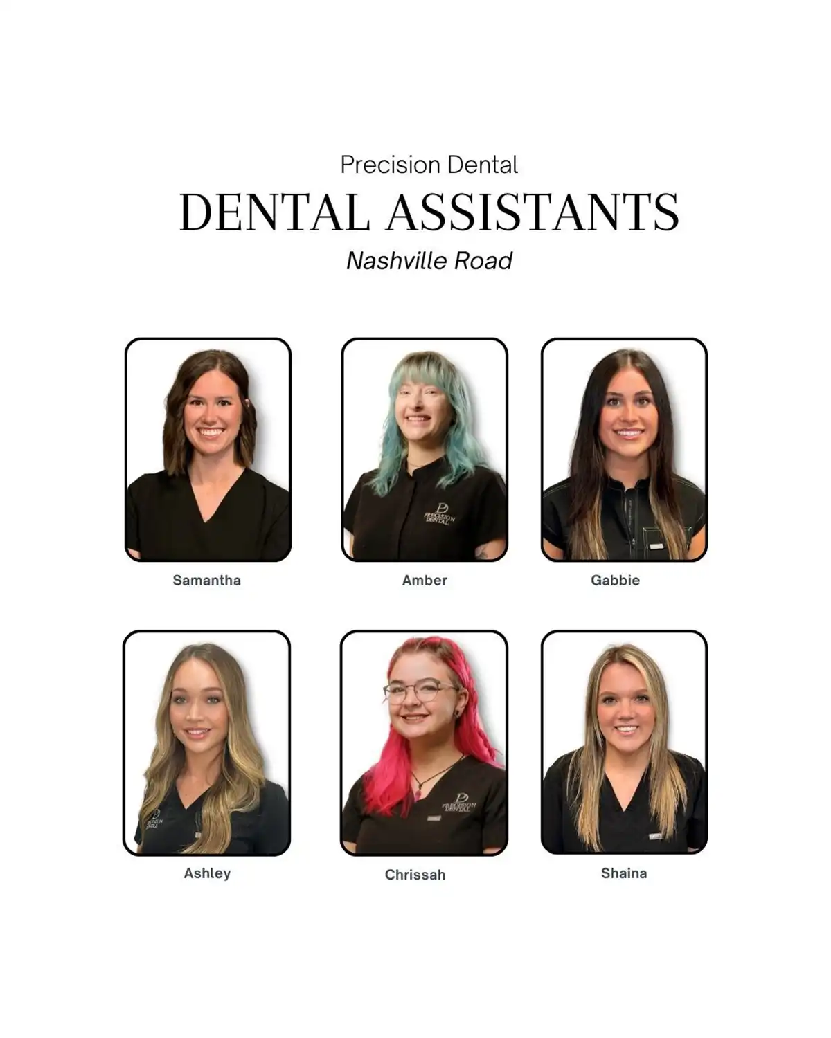 Precision Dental Nashville Road Dental Assistants.