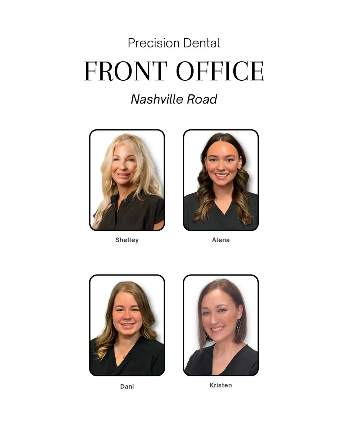 Precision Dental Front Office Nashville Road.
